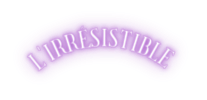 L Irrésistible